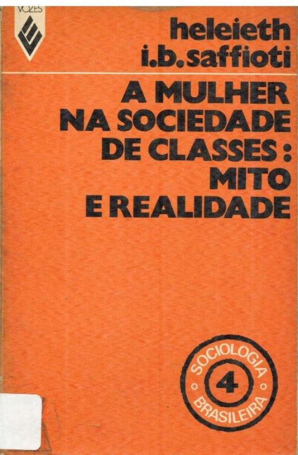 Mulher na Sociedade de Classes: Mito e Realidade